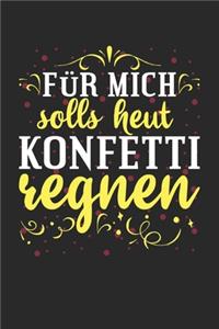 Für Mich Solls Heut Konfetti Regnen