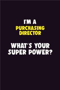 I'M A Purchasing Director, What's Your Super Power?