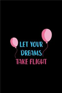 Let Your Dreams Take Flight