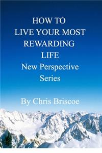 How to Live Your Most Rewarding Life