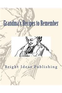 Grandma's Recipes to Remember