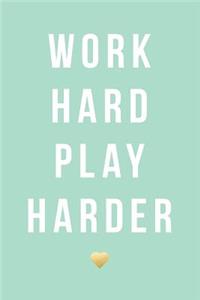 Work Hard Play Harder, 18 Month Weekly & Monthly Planner - 2018-2019