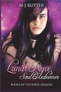 Lunar Ryce, Soul Redeemer