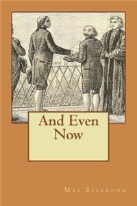 And Even Now