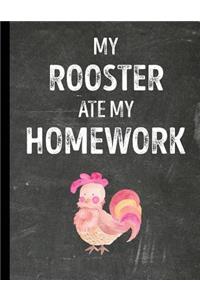 My Rooster Ate My Homework