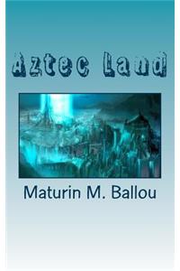 Aztec Land
