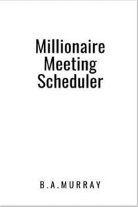 Millionaire Meeting Scheduler
