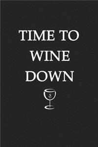 Time to Wine Down