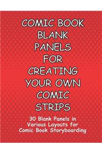 Comic Book Blank Panels for Creating Your Own Comic Strips