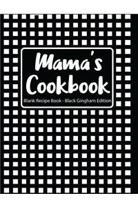 Mama's Cookbook Blank Recipe Book Black Gingham Edition