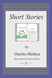 Short Stories by Charles Shelton