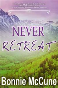 Never Retreat