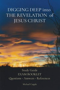 DIGGING DEEP into THE REVELATION of JESUS CHRIST