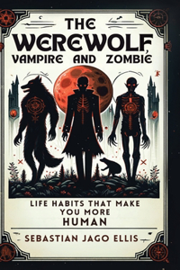 Werewolf, Vampire and Zombie