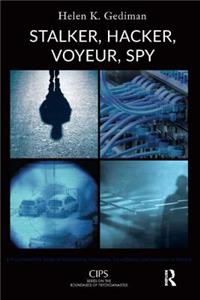 Stalker, Hacker, Voyeur, Spy