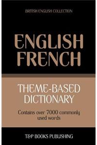 Theme-based dictionary British English-French - 7000 words