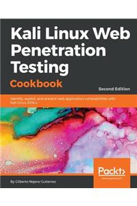 Kali Linux Web Penetration Testing Cookbook - Second Edition