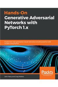 Hands-On Generative Adversarial Networks with PyTorch 1.x