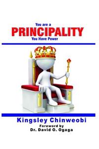 You Are a Principality You Have Power