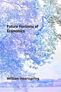 Future Horizons of Economics