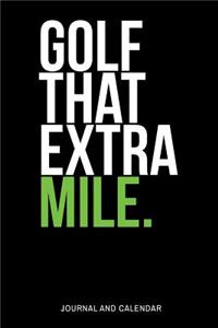 Golf That Extra Mile.