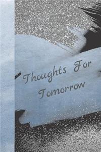Thoughts for Tomorrow