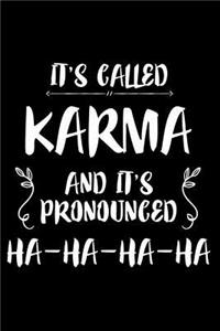 It's Called Karma And It's Pronounced Ha-Ha-Ha-Ha