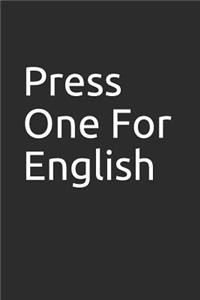 Press One for English