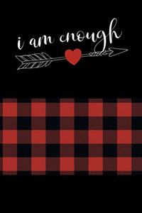 Anxiety Journal: Help Relieve Stress and Anxiety with This Prompted Anxiety Workbook with a Red and Black Buffalo Plaid Cover with an I Am Enough Motivational Quote.