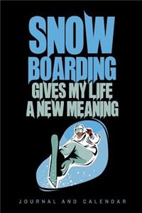 Snowboarding Gives My Life a New Meaning