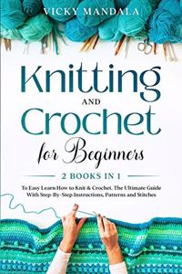 Knitting and Crochet for Beginners