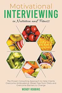 Motivational Interviewing in Nutrition and Fitness