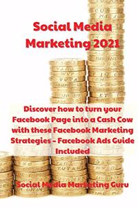 Social Media Marketing 2021