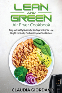 Lean and Green Air Fryer Cookbook