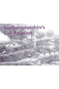 Northamptonshire's Lost Railways