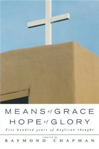 Means of Grace, Hope of Glory
