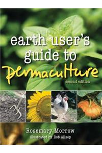 Earth User's Guide to Permaculture, 2nd Edition
