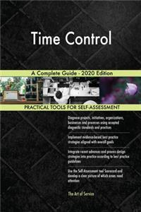 Time Control A Complete Guide - 2020 Edition
