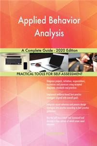 Applied Behavior Analysis A Complete Guide - 2020 Edition