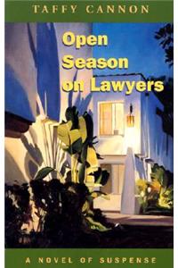 Open Season on Lawyers: A Novel of Suspense: A Novel of Suspense