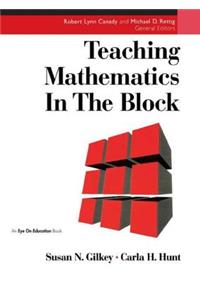 Teaching Mathematics in the Block