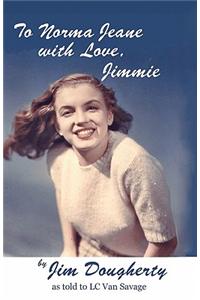 To Norma Jeane with Love, Jimmie