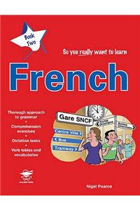 So You Really Want to Learn French Book 2