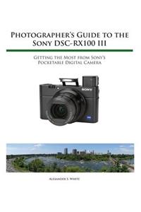 Photographer's Guide to the Sony RX100 III