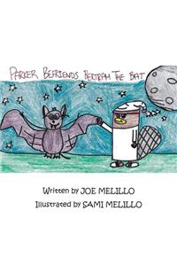 Parker Befriends Bertram The Bat
