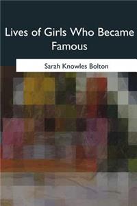 Lives of Girls Who Became Famous