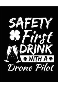 Safety First Drink With A Drone Pilot