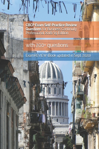 CBCP Exam Self-Practice Review Questions for Business Continuity Professional 2018/19 Edition