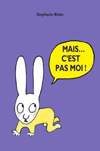 Mais c'est pas moi!