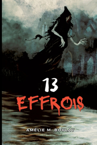 13 Effrois